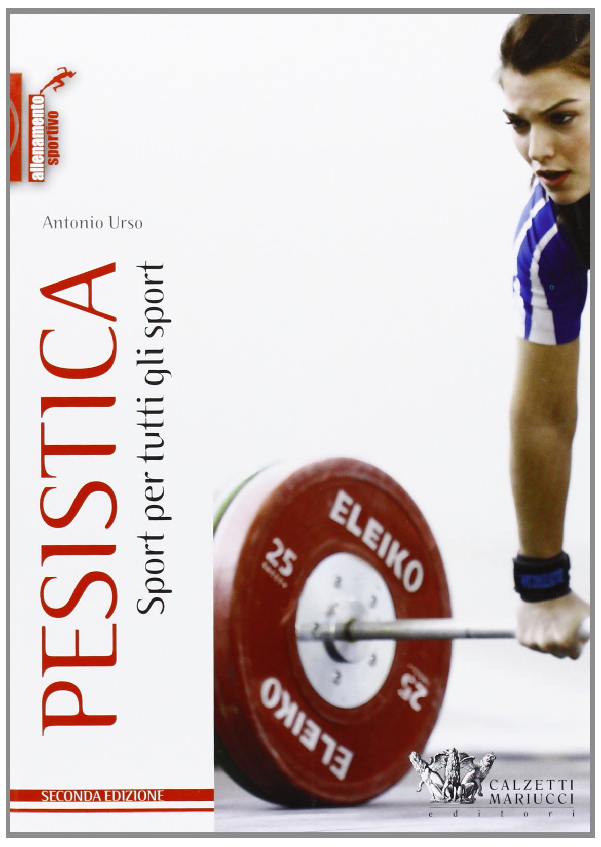 Pesistica. Sport per tutti gli sport book