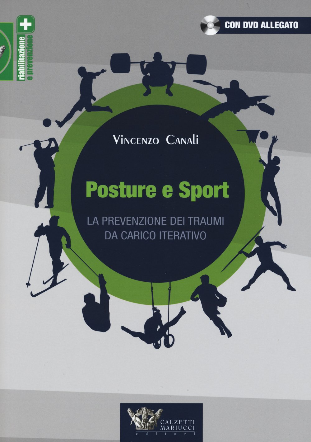 Posture e sport. La prevenzione dei traumi da carico iterativo. Ediz. illustrata. Con DVD Parents & Children