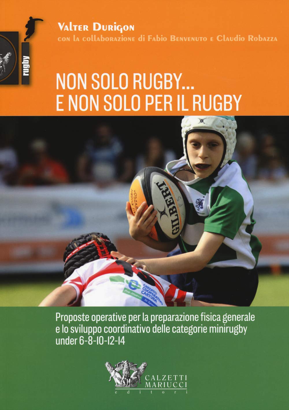 Non solo rugby... E non solo per il rugby. Ediz. illustrata Leisure & Fun