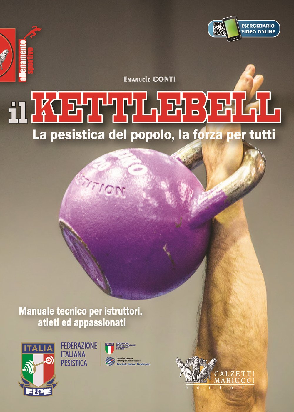 Il kettlebell. La pesistica del popolo, la forza per tutti book