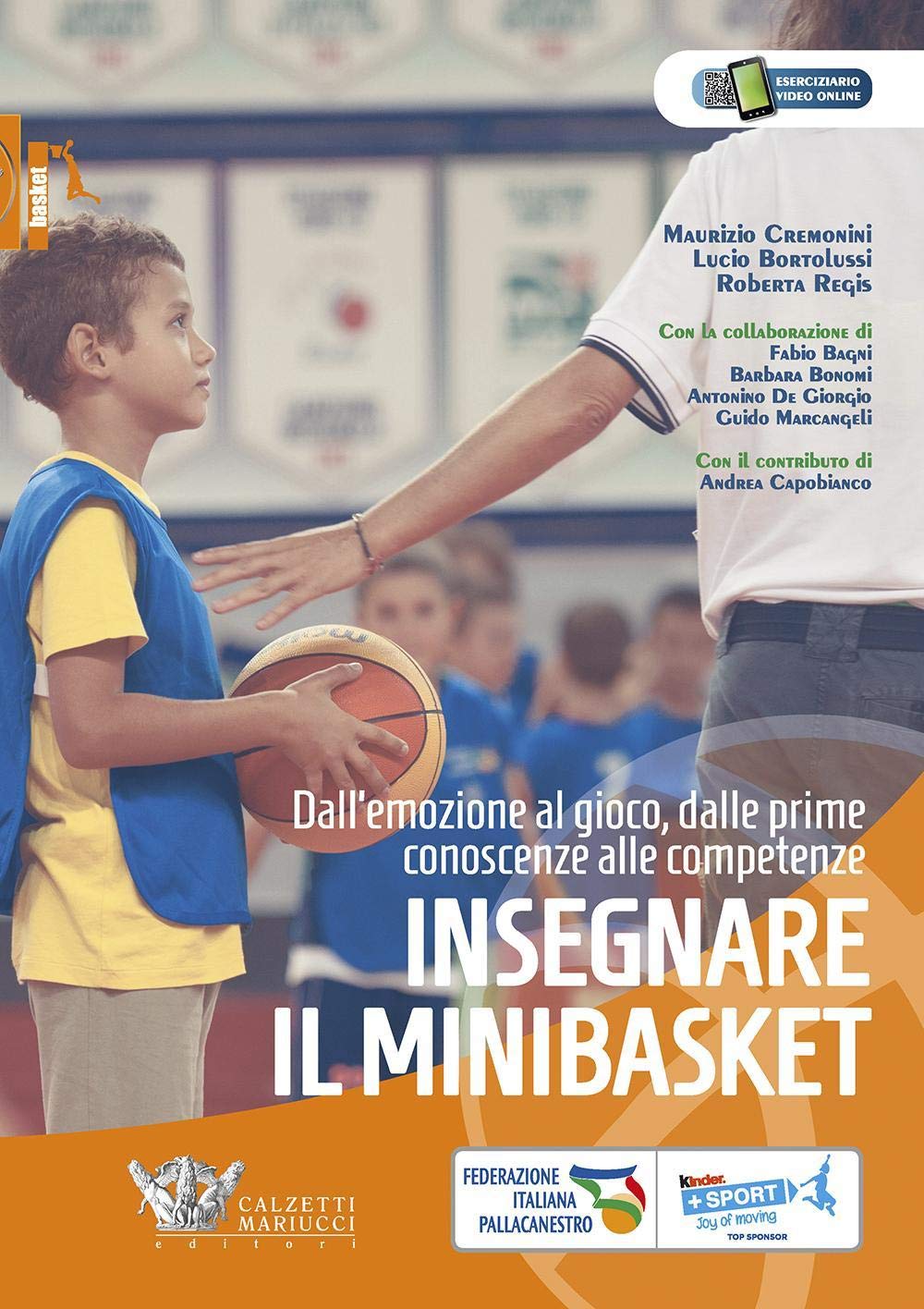 Insegnare il minibasket. Dall'emozione al gioco, dalle prime conoscenze alla competenze. Ediz. illustrata book