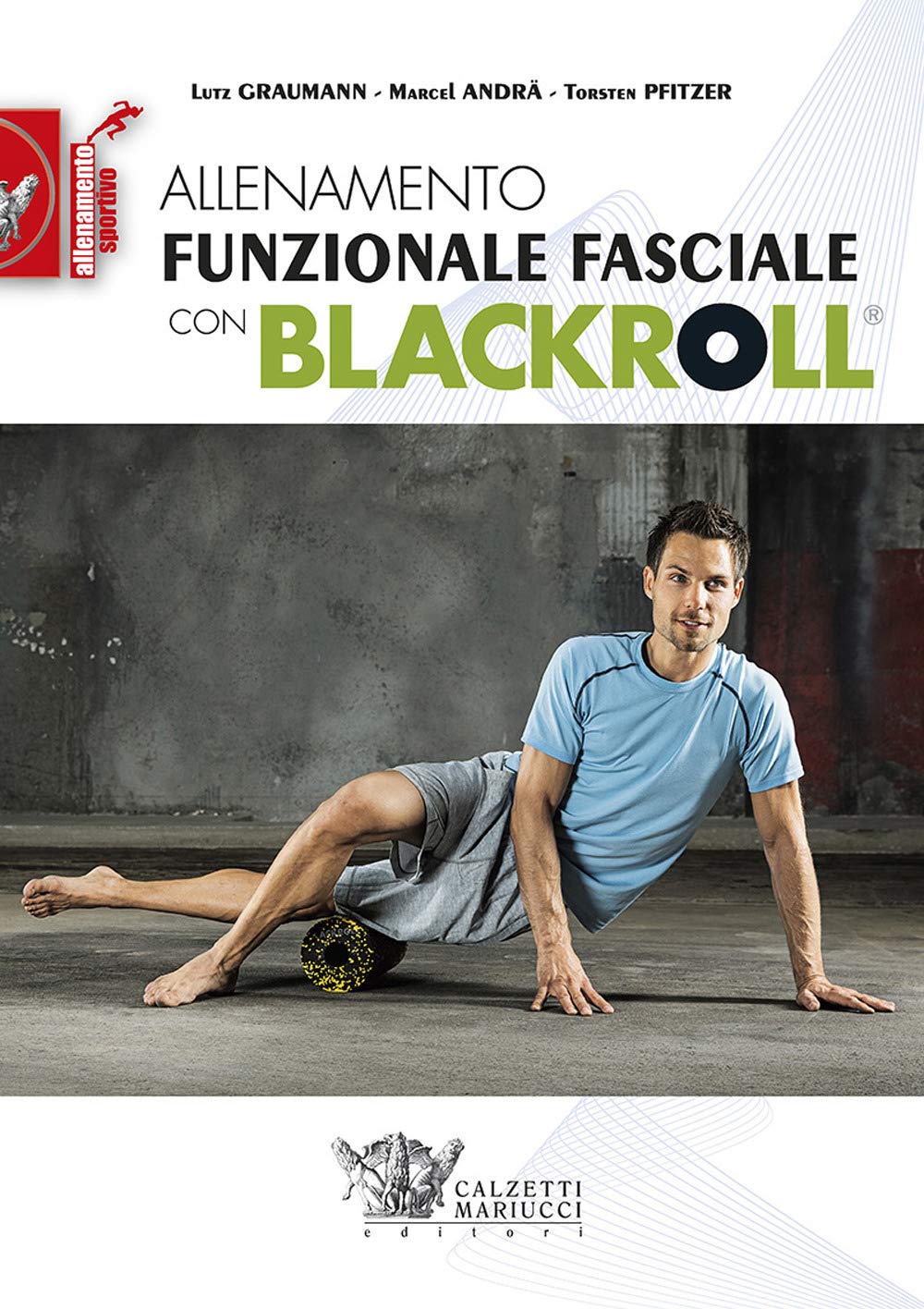 Allenamento funzionale fasciale con blackroll book