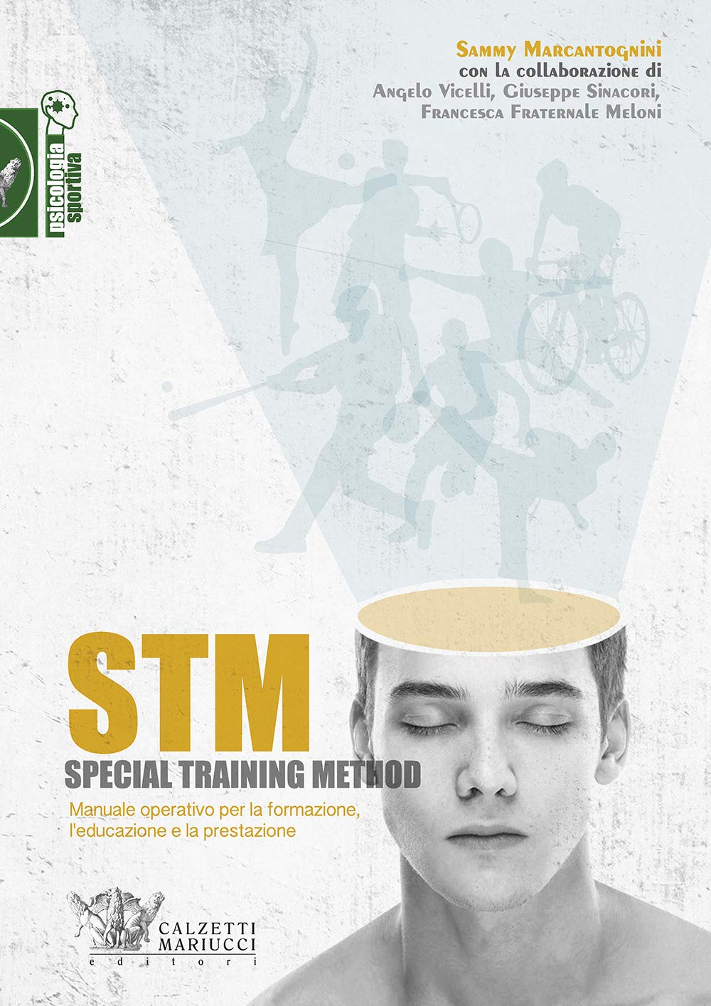STM. Special training method. Manuale operativo per la formazione, l'educazione e la prestazione book