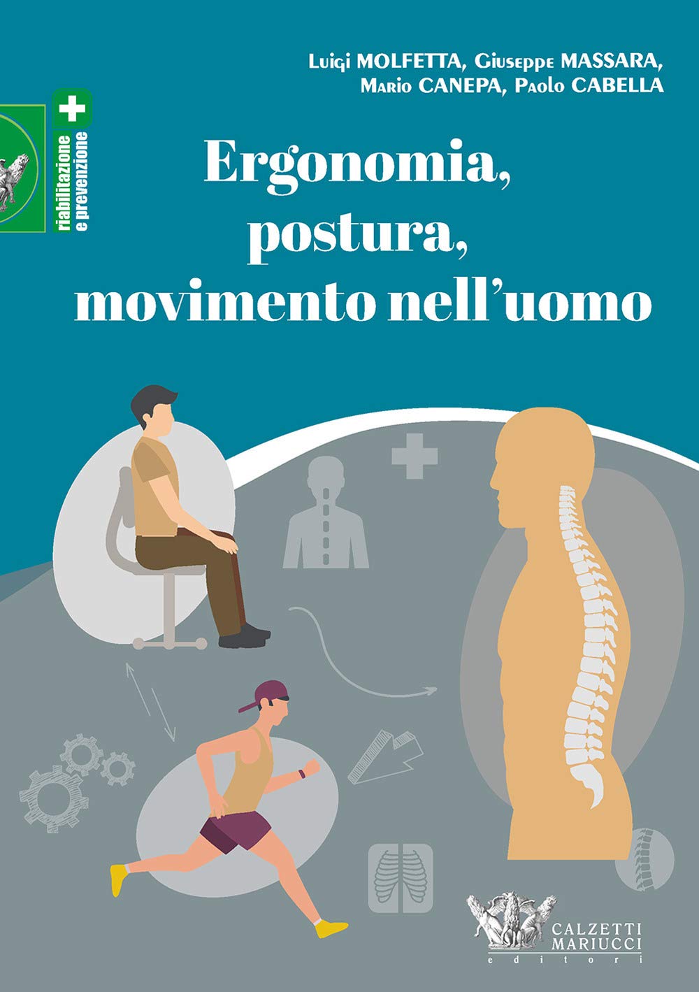 Ergonomia, postura, movimento nell'uomo (Riabilitazione e prevenzione) Medicine
