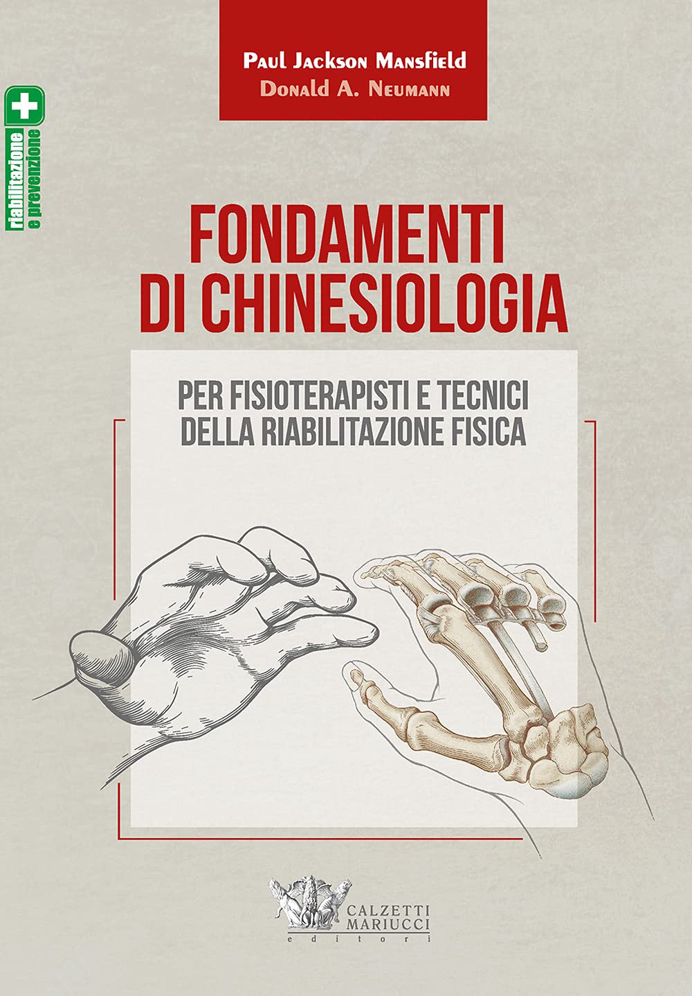 Fondamenti di chinesiologia per fisioterapisti e tecnici della riabilitazione fisica book
