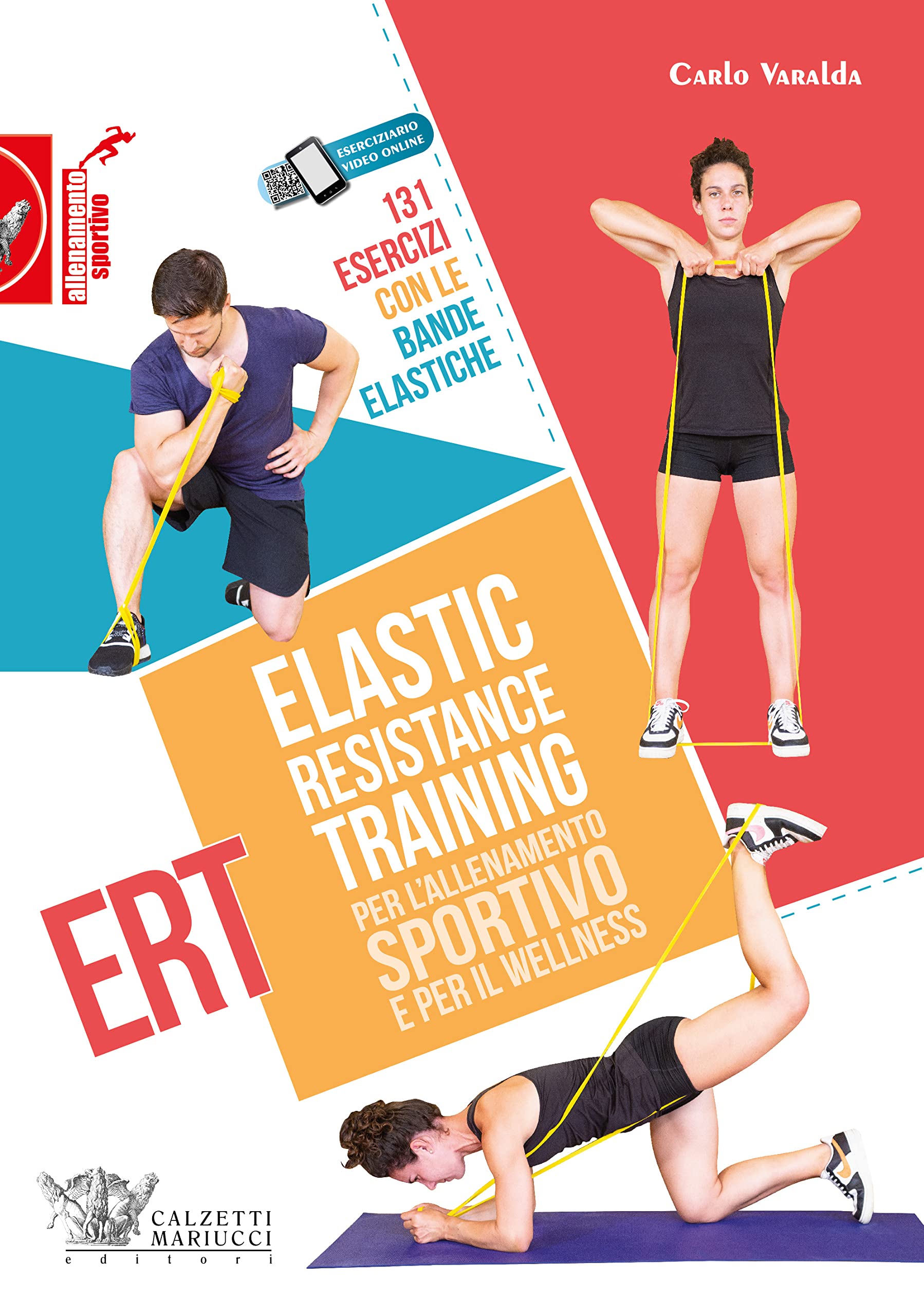 Elastic Resistance Training per l'allenamento sportivo e per il wellness. 131 esercizi con le bande elastiche. Con QR Code Leisure & Fun