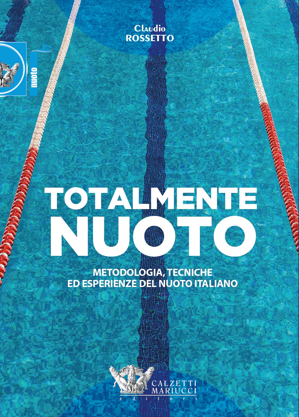 Totalmente nuoto. Metodologia, tecniche ed esperienze del nuoto italiano libro book