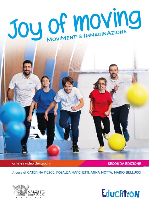 Joy of moving. Movimenti & immaginazione. Con video dei giochi book