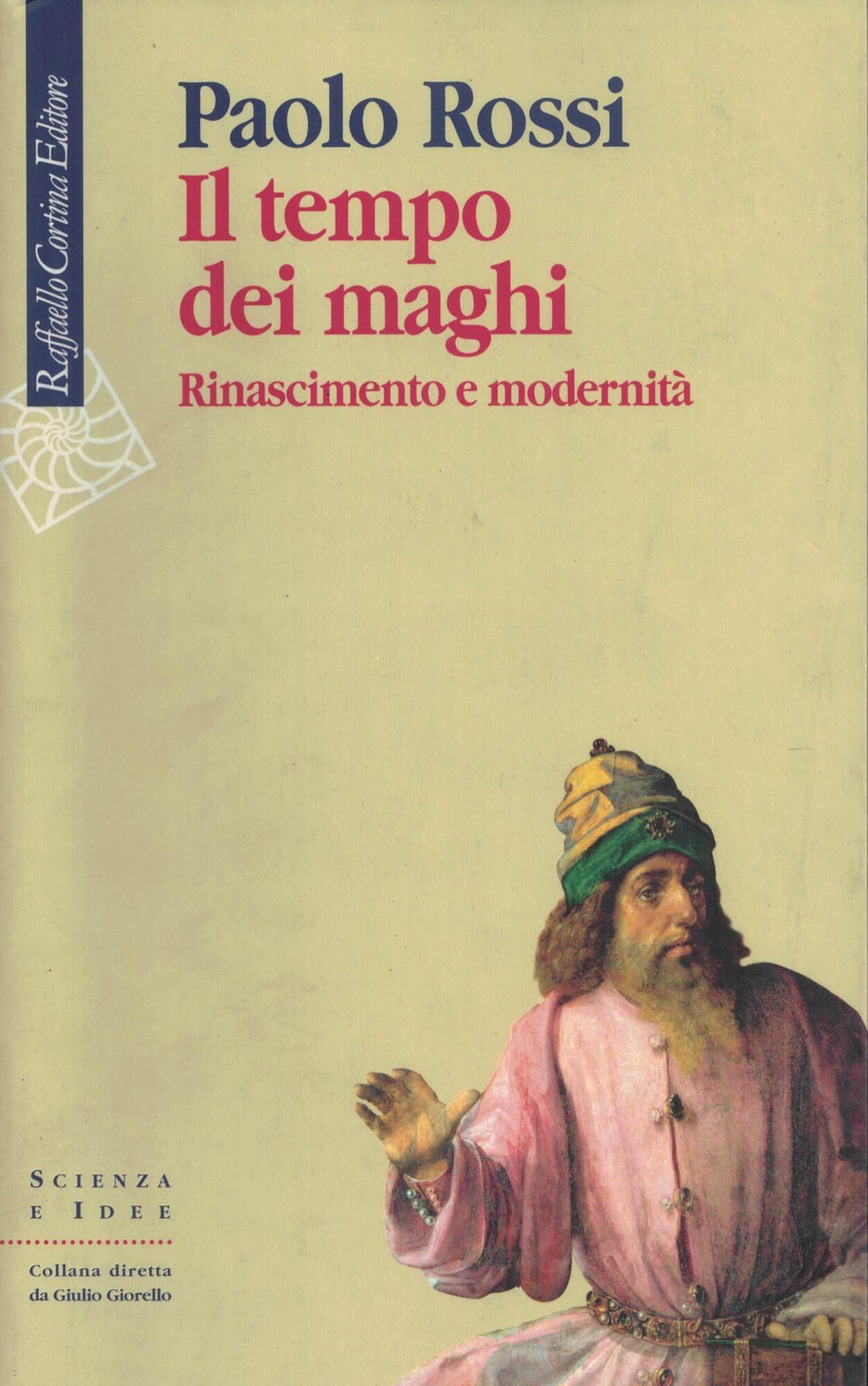 Il tempo dei maghi. Rinascimento e modernità Politics & History