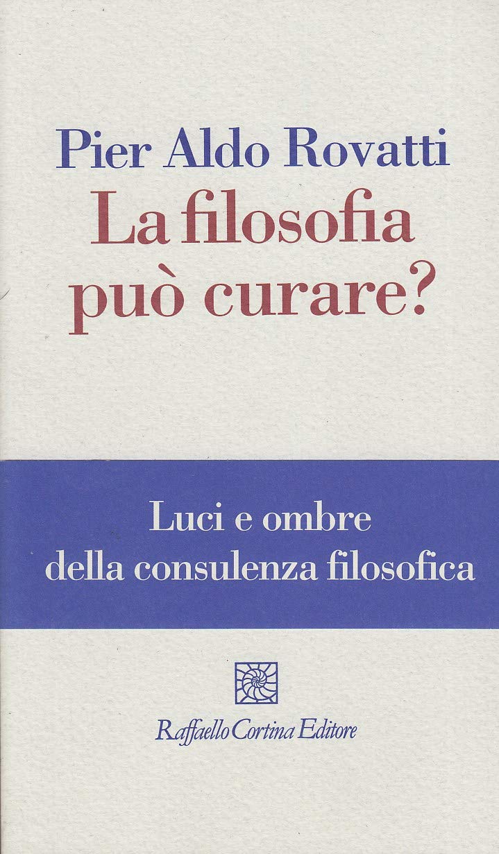 La filosofia può curare? La consulenza filosofica in questione book
