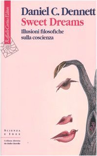 Sweet Dreams. Illusioni filosofiche sulla coscienza Philosophy