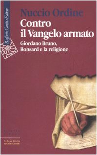 Contro il Vangelo armato. Giordano Bruno, Ronsard e la religione book