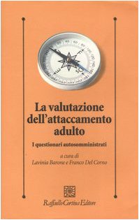 La valutazione dell'attaccamento adulto. I questionari autosomministrati Medicine
