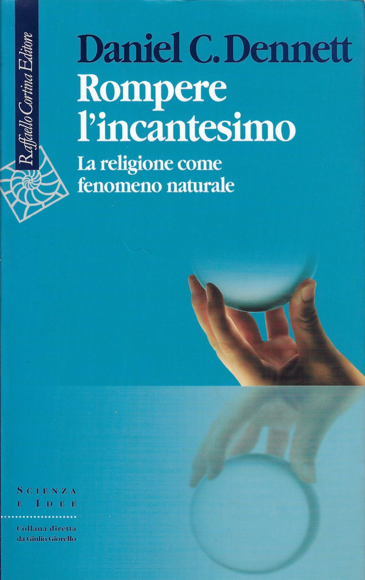 Rompere l'incantesimo. La religione come fenomeno naturale book