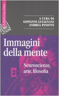 Immagini della mente. Neuroscienze, arte, filosofia Philosophy