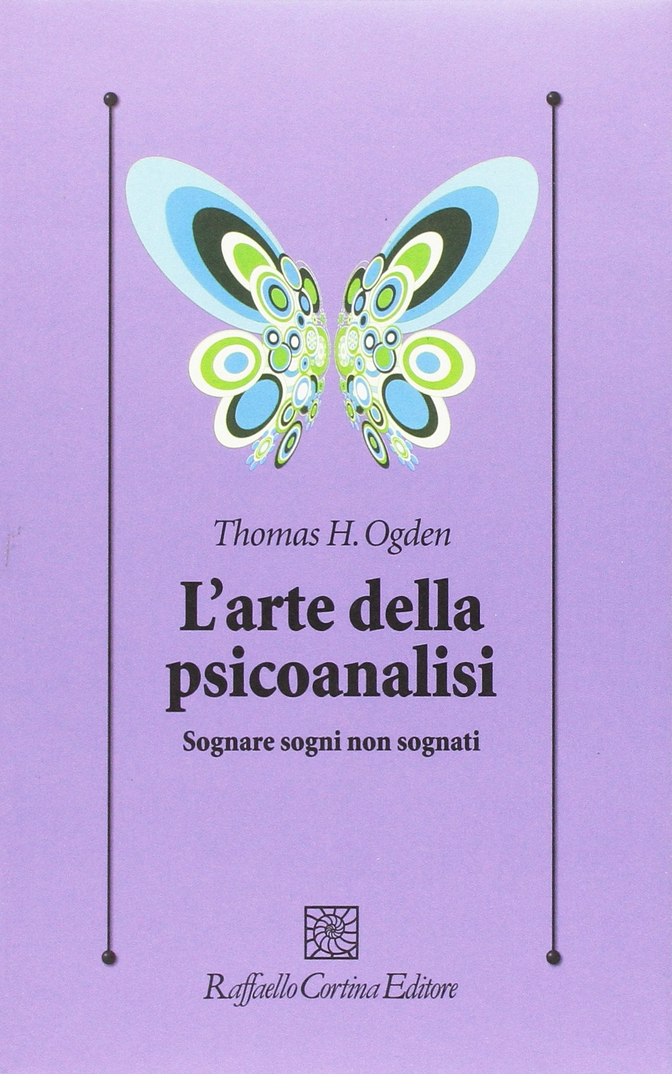 L' arte della psicoanalisi. Sognare sogni non sognati Medicine