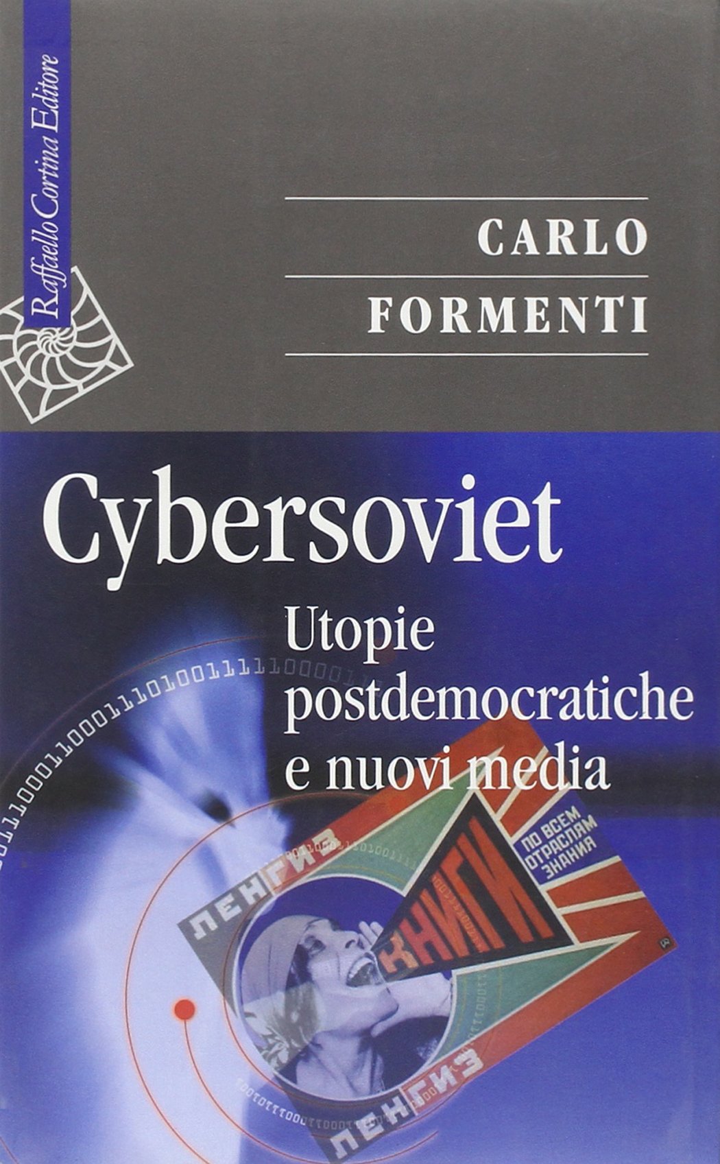 Cybersoviet. Utopie postdemocratiche e nuovi media book