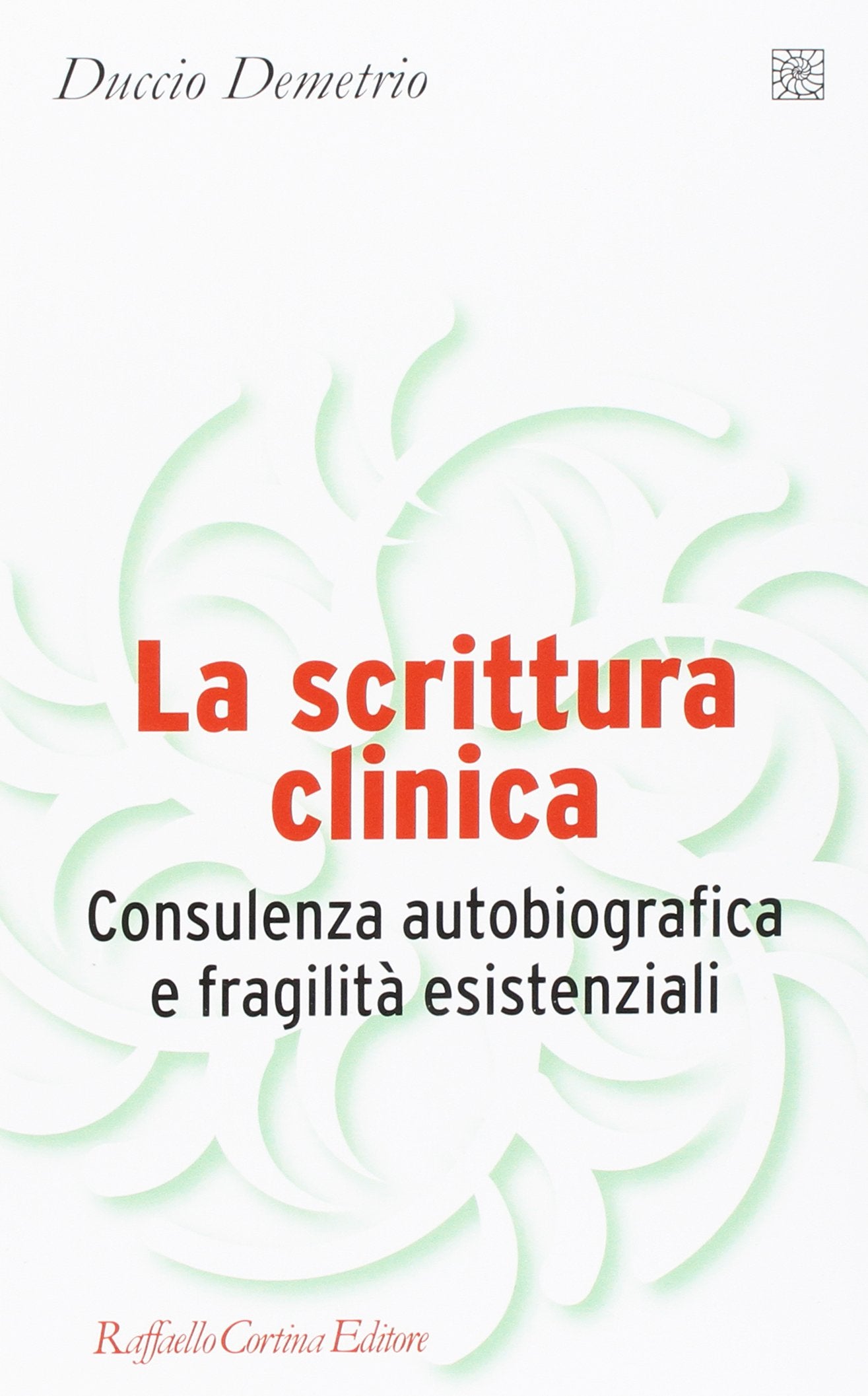 La scrittura clinica. Consulenza autobiografica e fragilità esistenziali Medicine