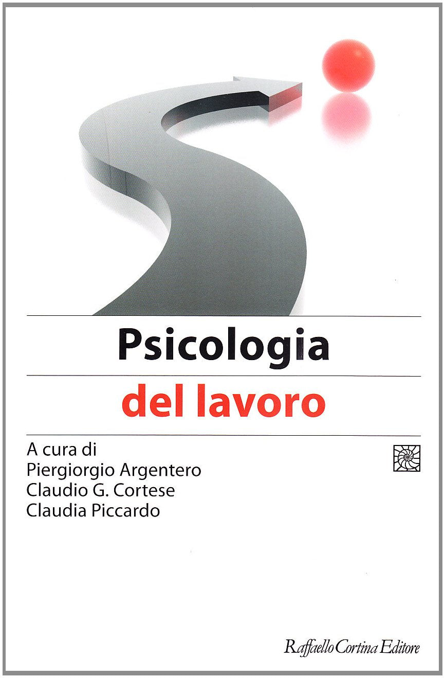 Manuale di psicologia del lavoro e delle organizzazioni Business, Finance & Career