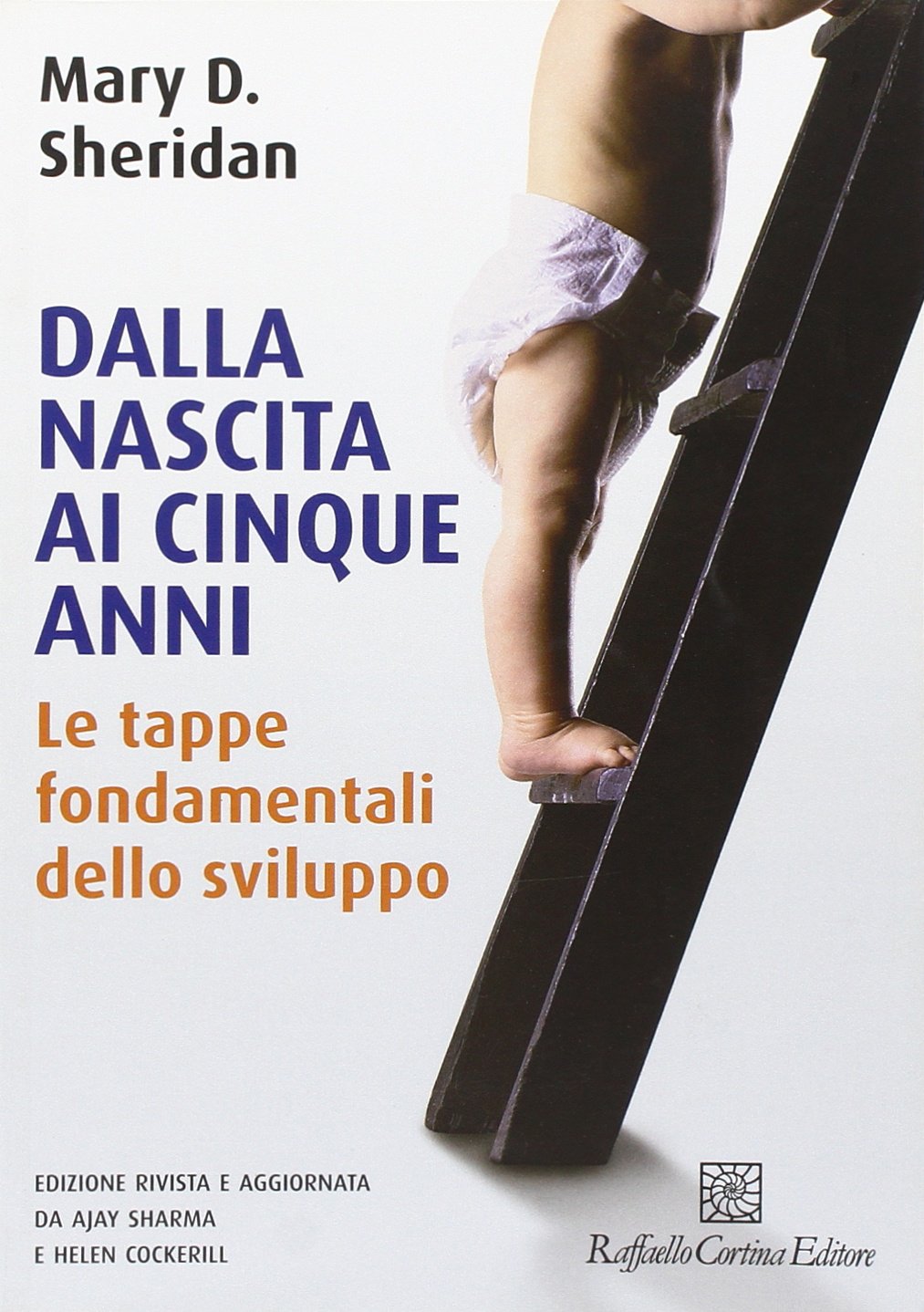 Dalla nascita ai cinque anni. Le tappe fondamentali dello sviluppo Medicine