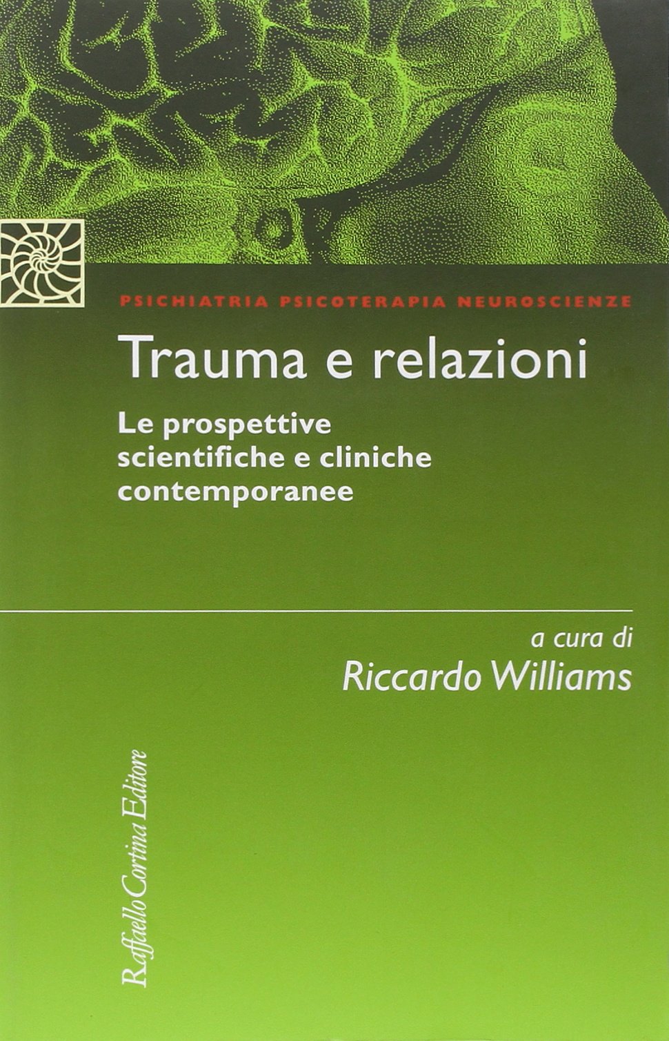 Trauma e relazioni. Le prospettive scientifiche e cliniche contemporanee book