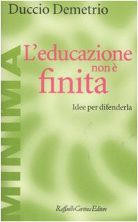 L'educazione non è finita. Idee per difenderla book