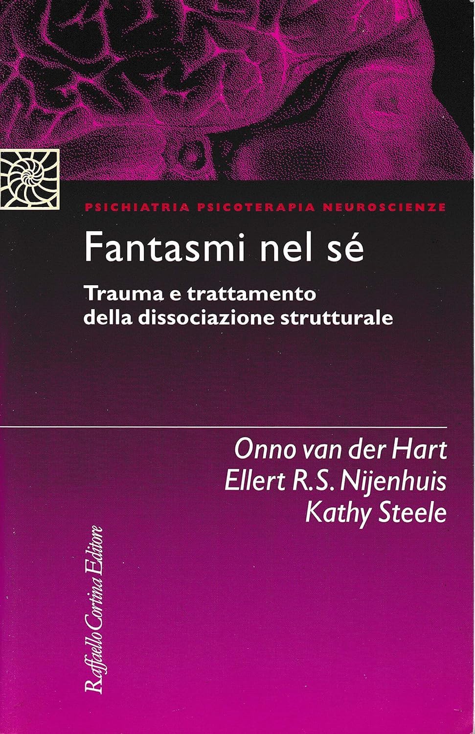 Fantasmi nel sé. Trauma e trattamento della dissociazione strutturale book