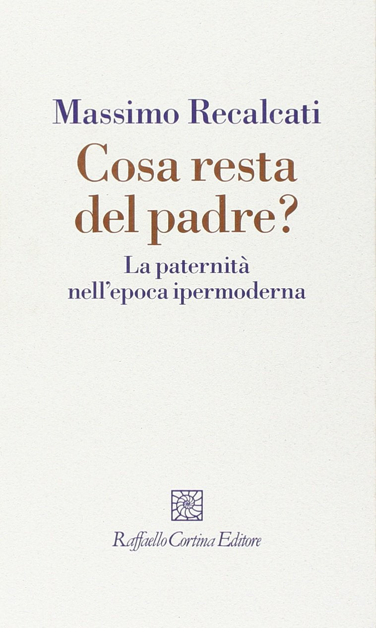 Cosa resta del padre? La paternità nell'epoca ipermoderna (I fili) Psychology