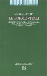 Le forme vitali. L'esperienza dinamica in psicologia, nell'arte, in psicoterapia e nello sviluppo book