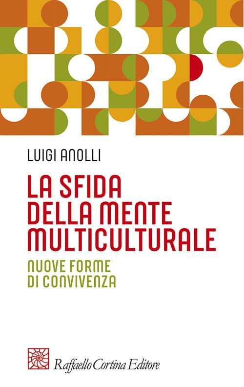 La sfida della mente multiculturale. Nuove forme di convivenza (Pedagogie dello sviluppo) Books