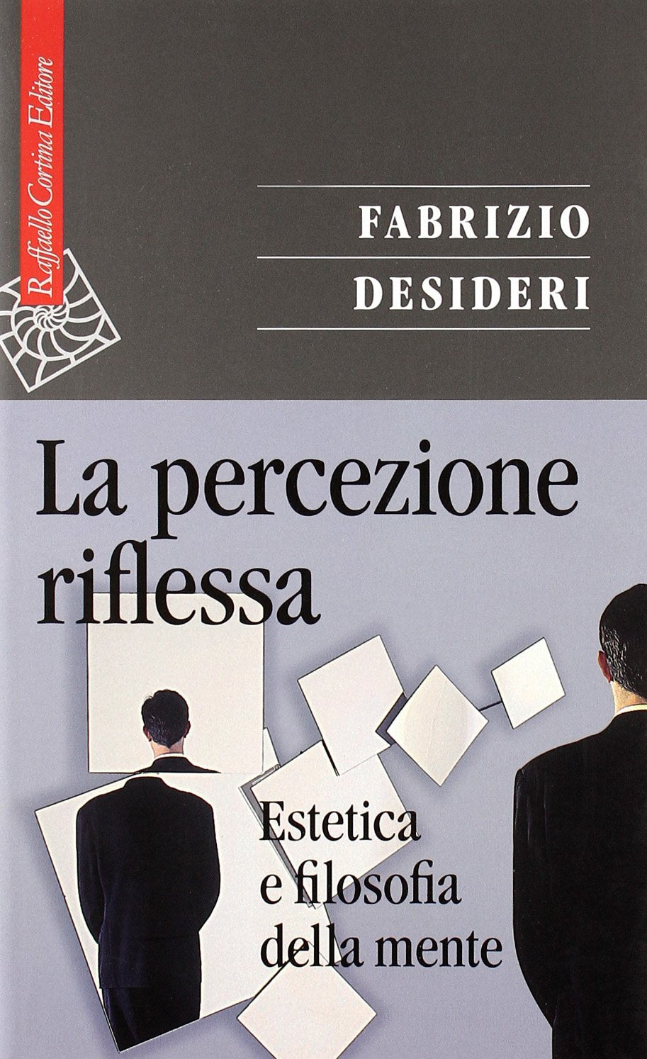 La percezione riflessa. Estetica e filosofia della mente (Saggi) Philosophy