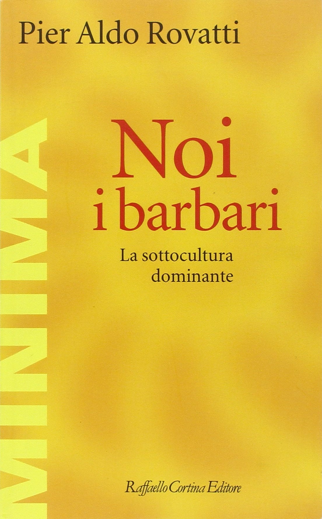 Noi, i barbari. La sottocultura dominante book