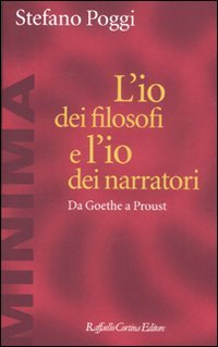 L'io dei filosofi e l'io dei narratori. Da Goethe a Proust book