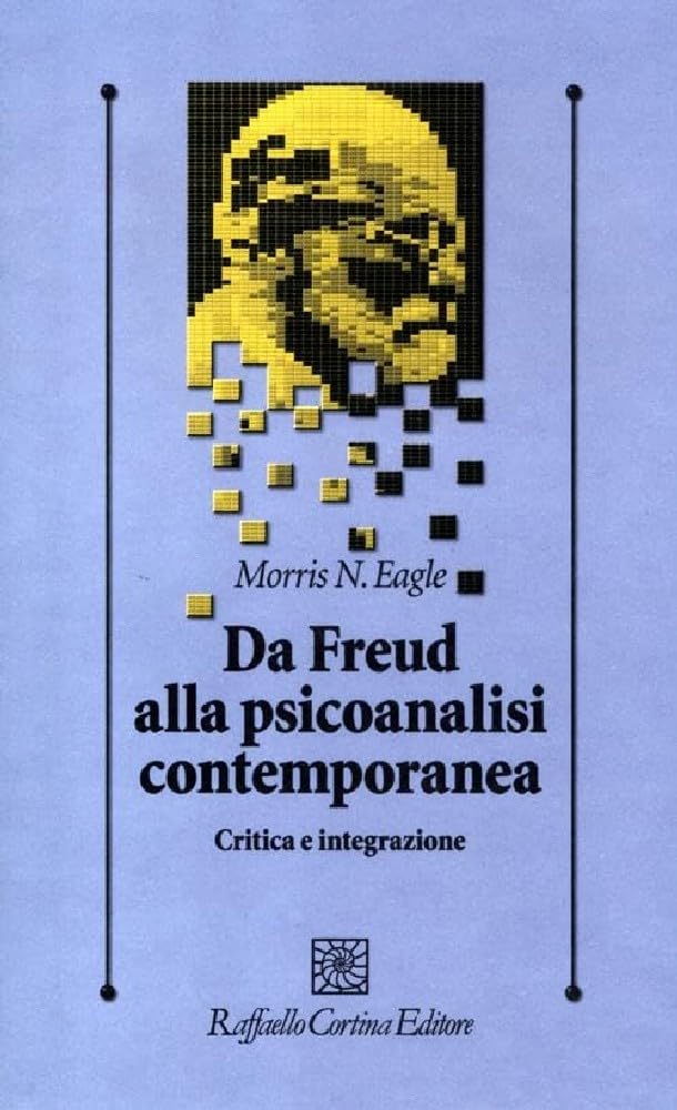 Da Freud alla psicoanalisi contemporanea. Critica e integrazione book