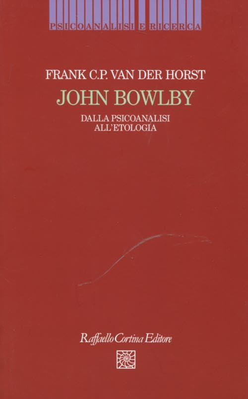John Bowlby. Dalla psicoanalisi all'etologia book