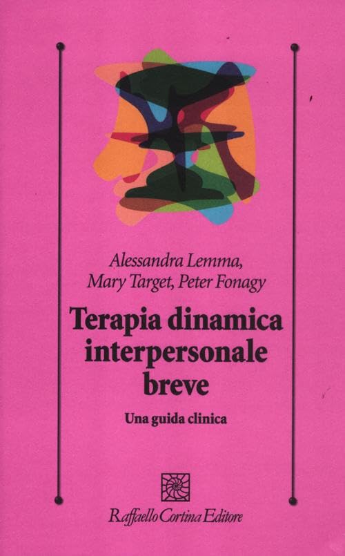 Terapia dinamica interpersonale breve. Una guida clinica book