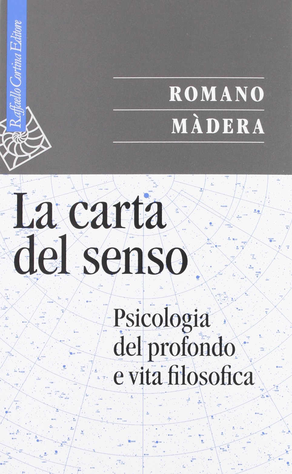 La carta del senso. Psicologia del profondo e vita filosofica (Saggi) Philosophy