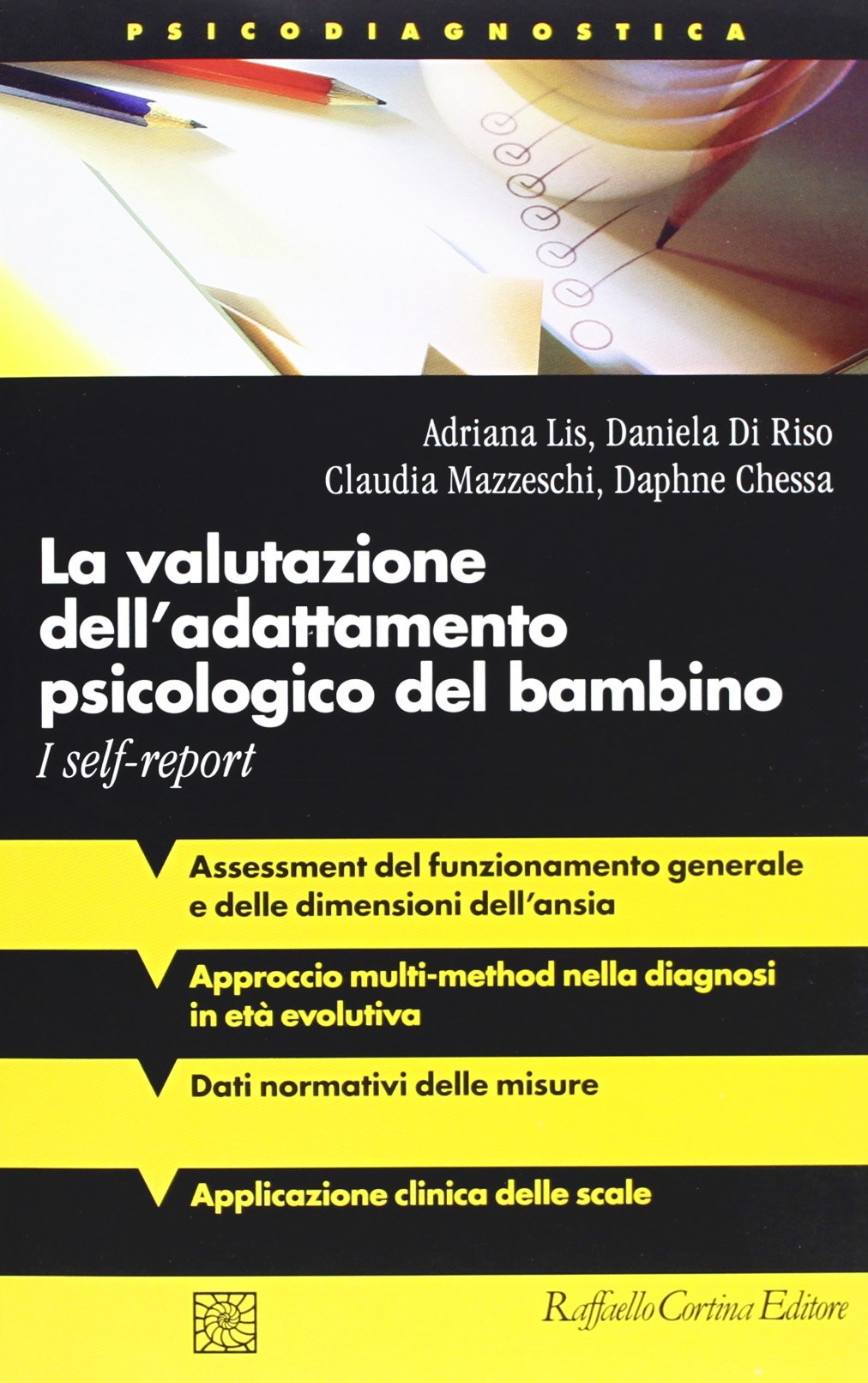 La valutazione dell'adattamento psicologico del bambino. I self-report (Psicodiagnostica) Medicine