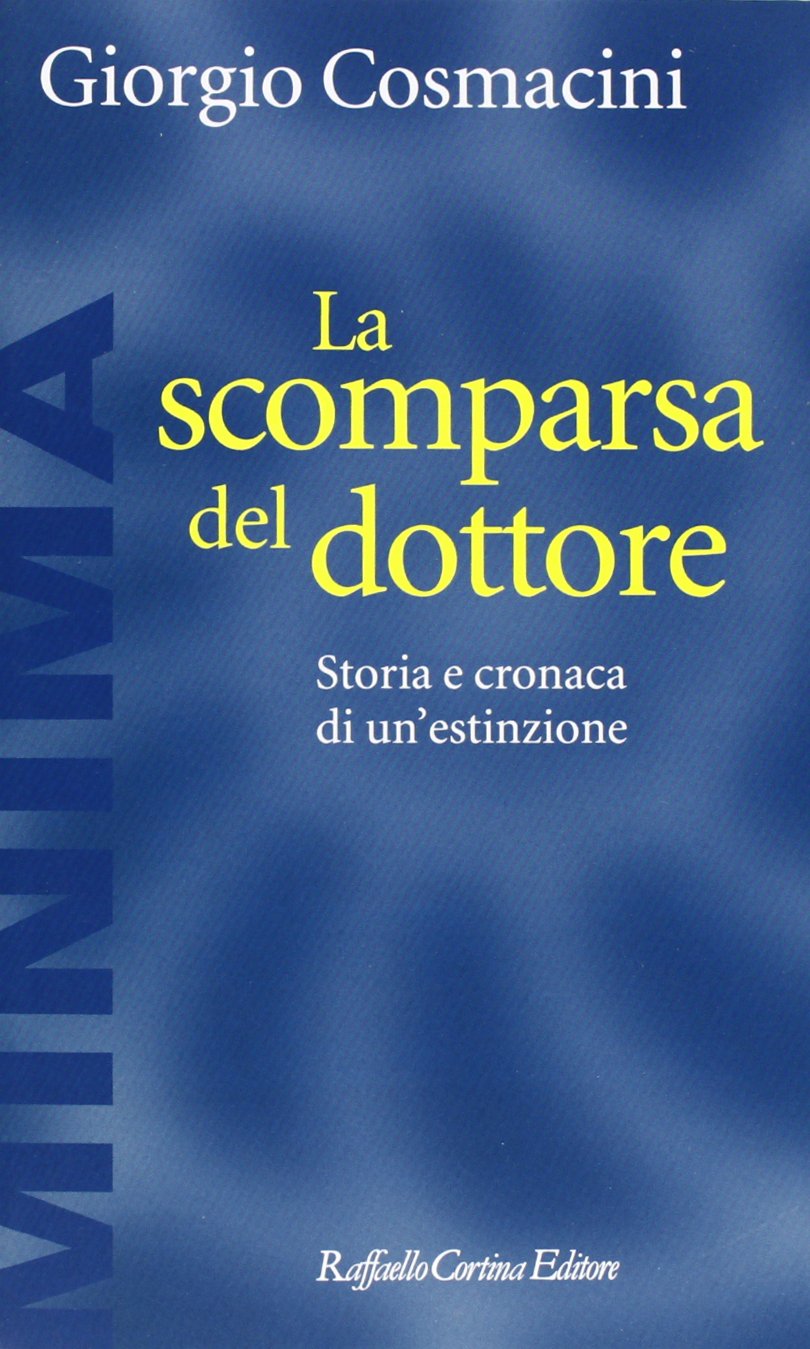 La scomparsa del dottore. Storia e cronaca di un'estinzione book