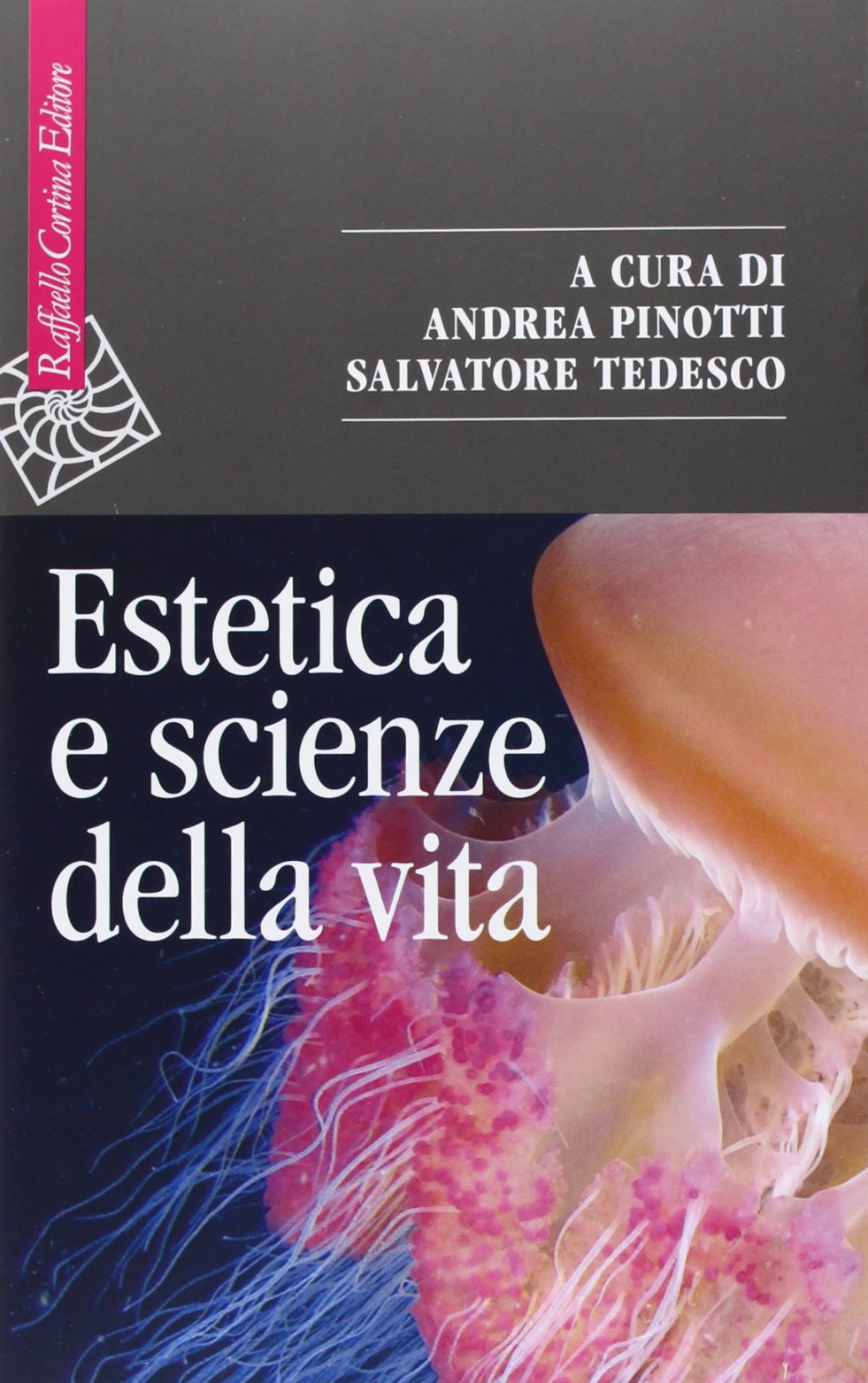 Estetica e scienze della vita. Morfologia, biologia teoretica, evo-devo book