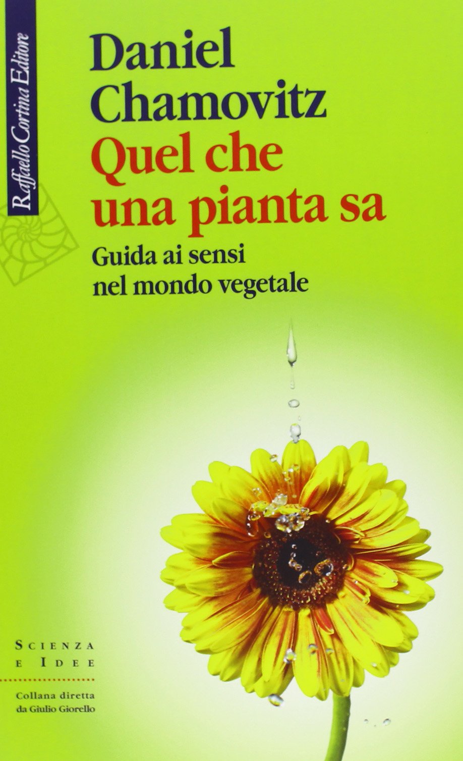 Quel che una pianta sa. Guida ai sensi nel mondo vegetale book