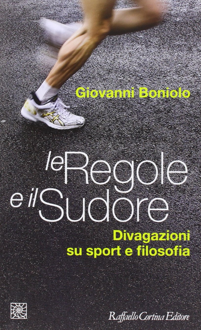 Le regole e il sudore. Divagazioni su sport e filosofia book