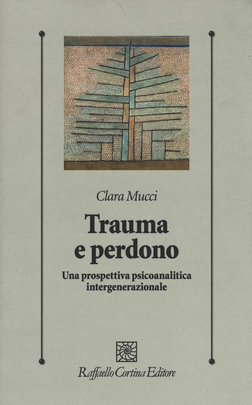 Trauma e perdono. Una prospettiva psicoanalitica intergenerazionale book