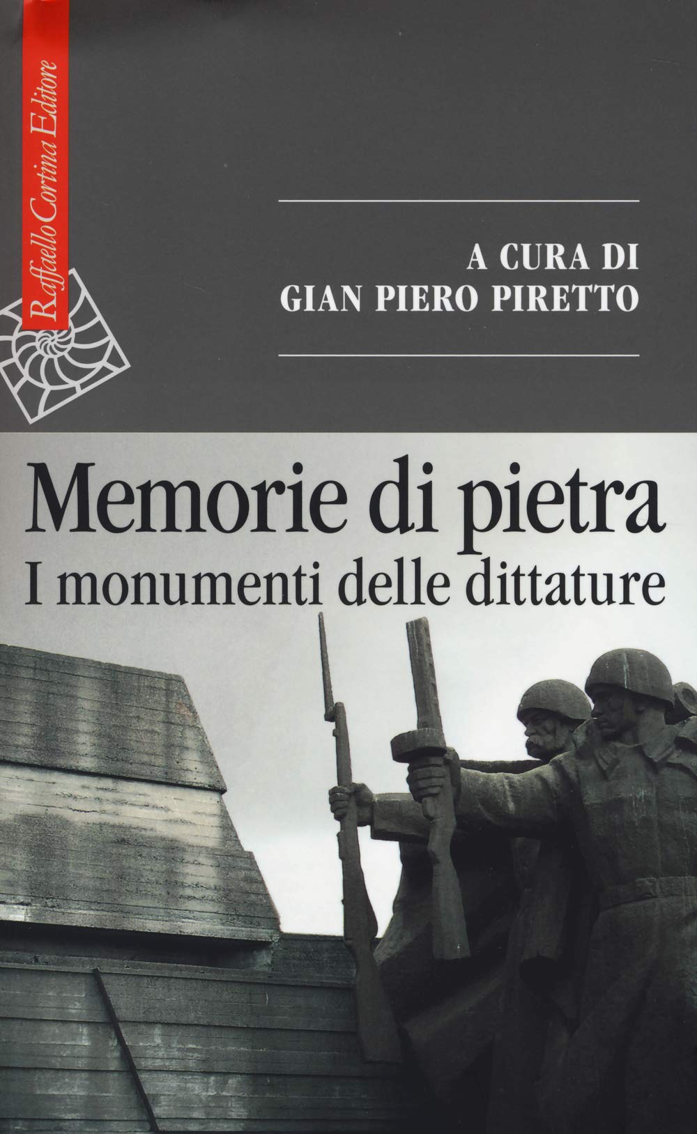Memorie di pietra. I monumenti delle dittature book