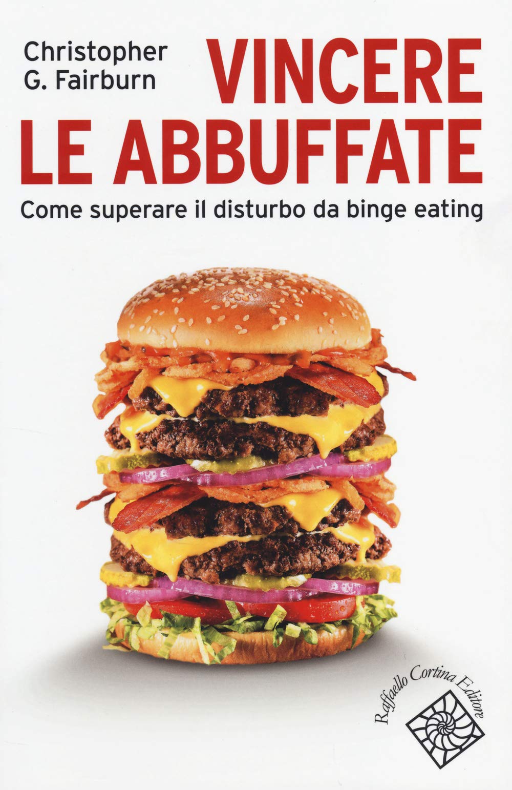 Vincere le abbuffate. Come superare il disturbo da binge eating book