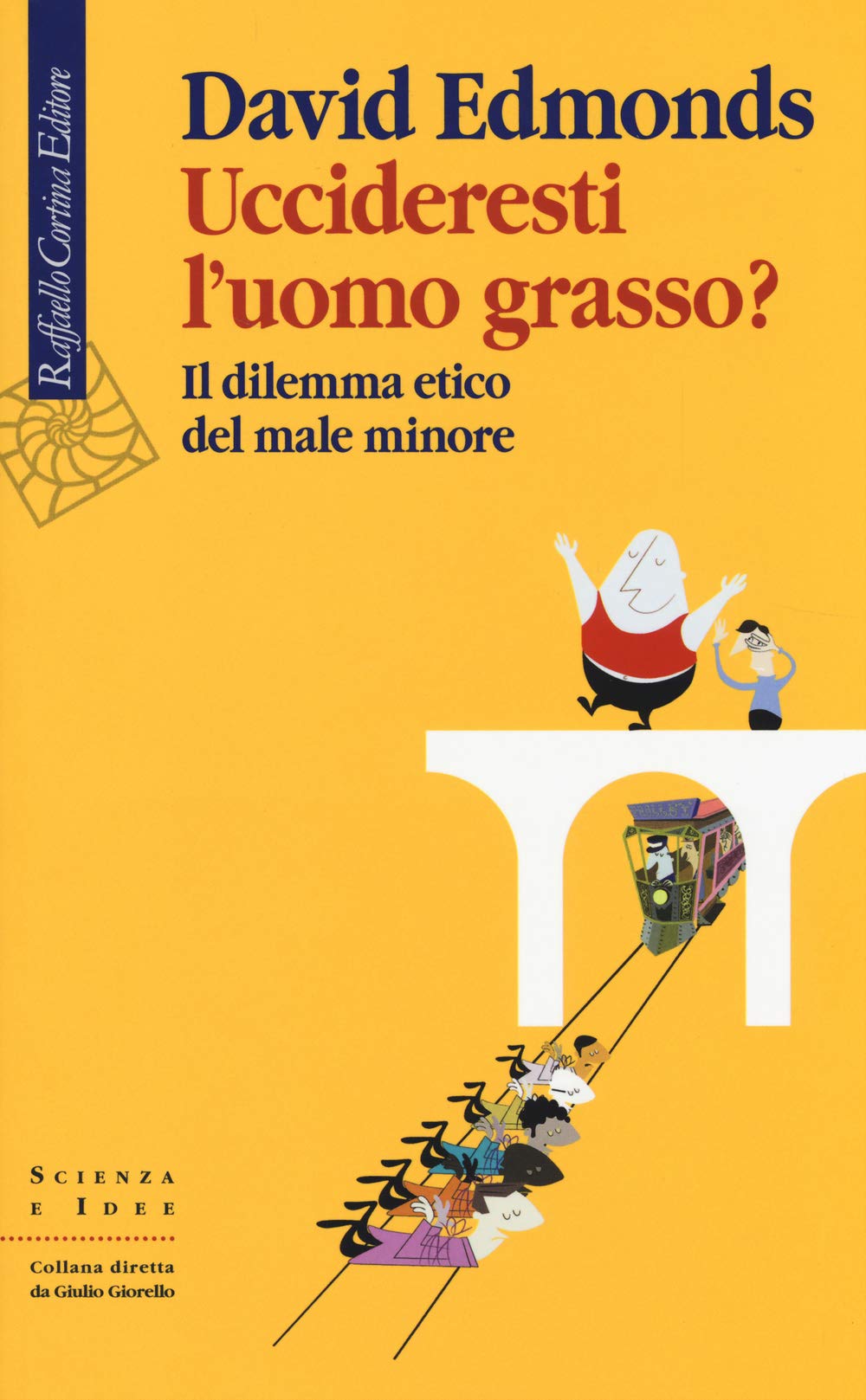 Uccideresti l'uomo grasso? Il dilemma etico del male minore Philosophy