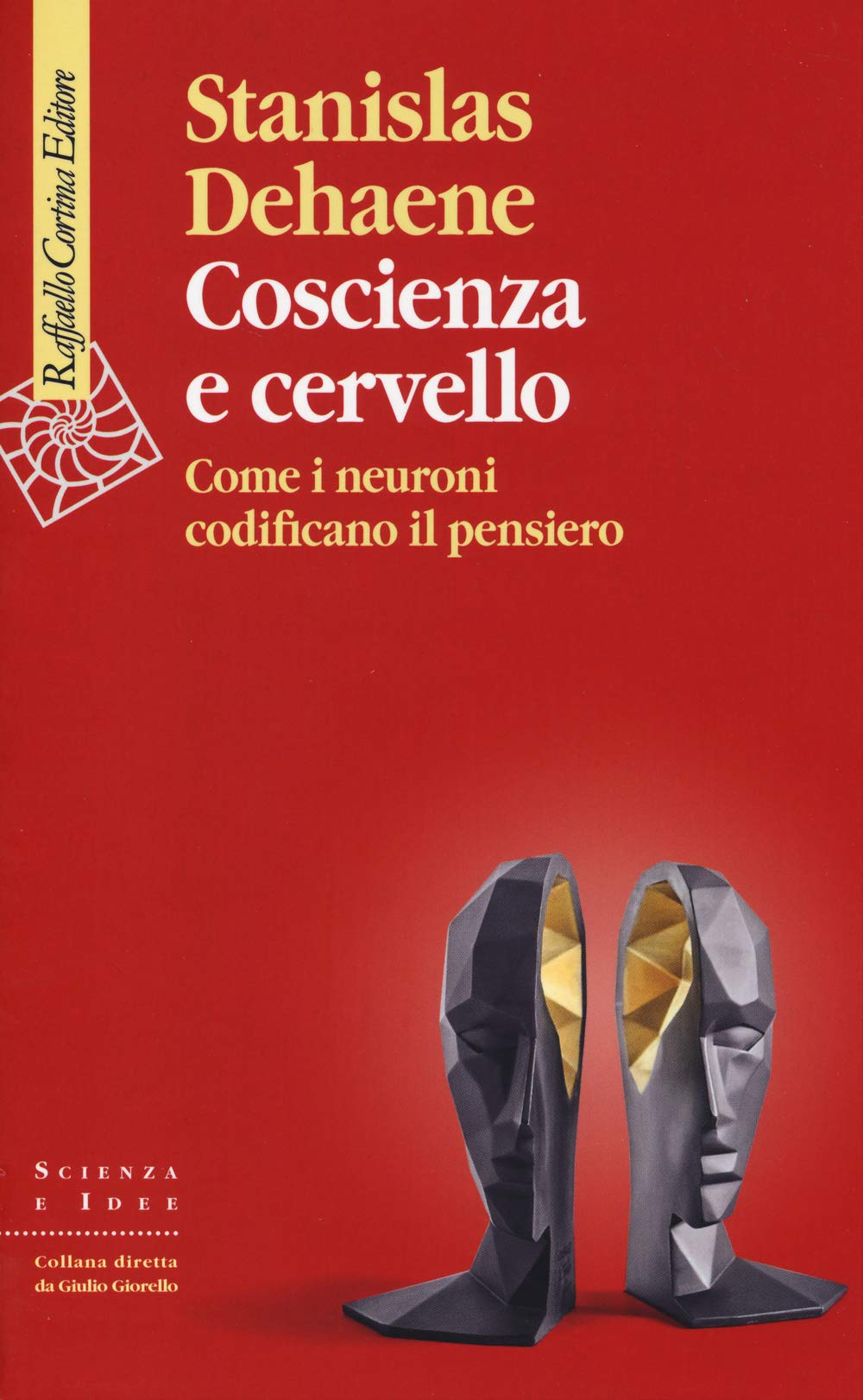 Coscienza e cervello. Come i neuroni codificano il pensiero book