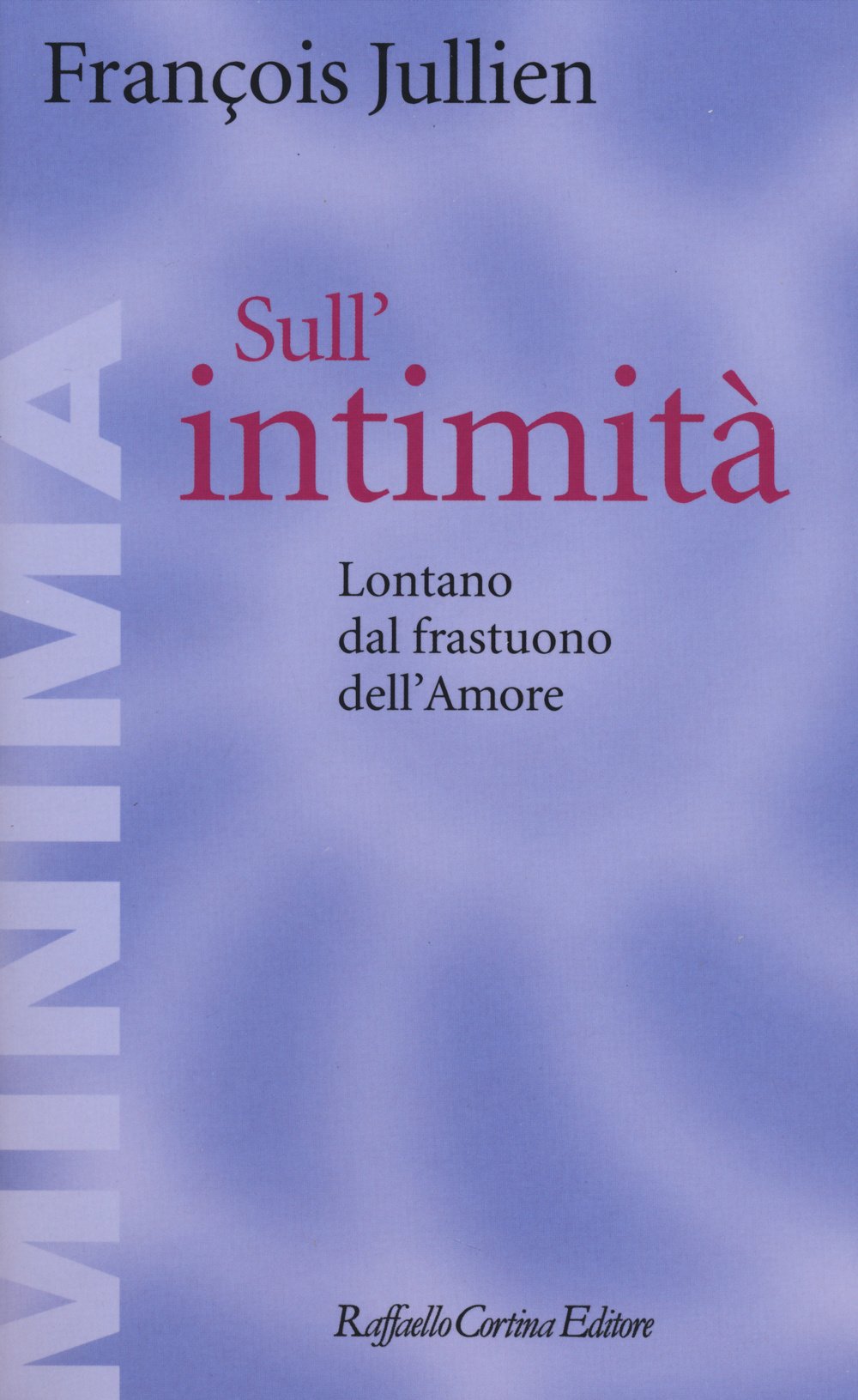 Sull'intimità. Lontano dal frastuono dell'amore book