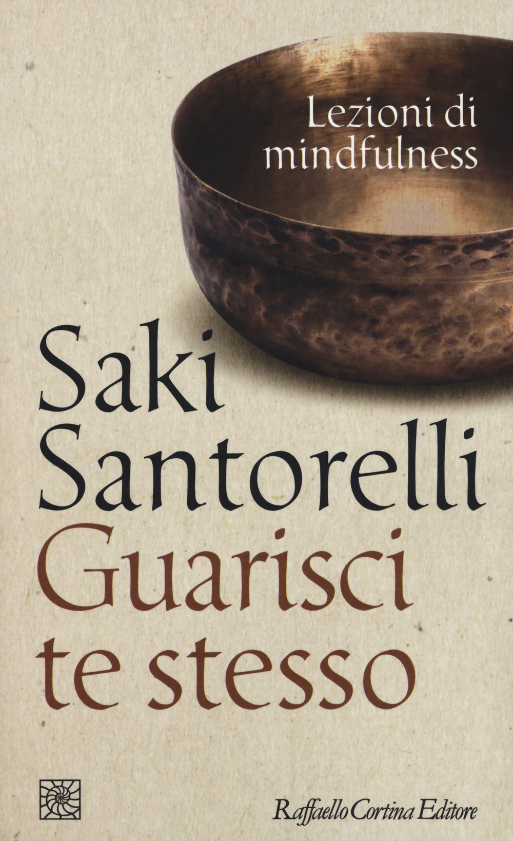 Guarisci te stesso. Lezioni di mindfulness book