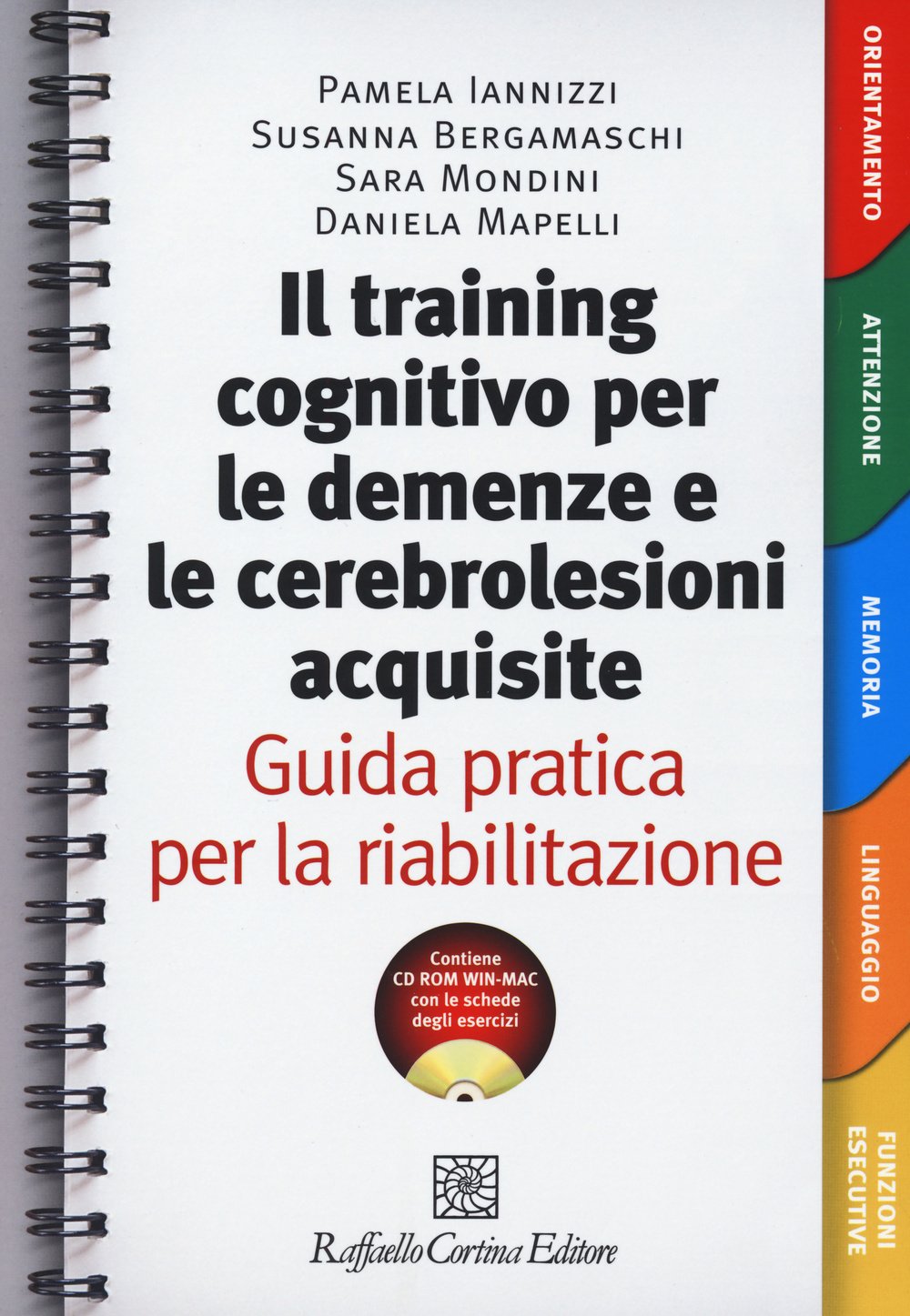 Il Training cognitivo per le demenze e le cerebrolesioni acquisite. Guida pratica per la riabilitazione. Con risorse online Medicine